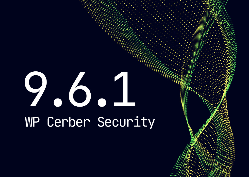 WP Cerber Security 9.6.1 for WordPress - bug fix release